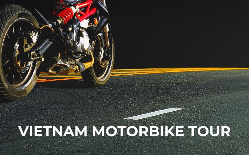 VIETNAM MOTORBIKE TOUR