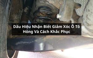 dấu hiệu giảm xóc ô tô hỏng