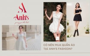 Có nên mua quần áo tại ANH'S Fashion
